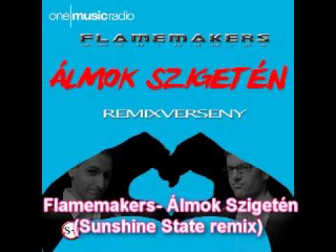 Flamemakers - Álmok Szigetén (Sunshine State remix) - remixverseny