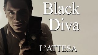 BLACK DIVA - L'ATTESA 