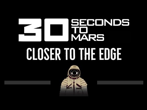 30 Seconds To Mars • Closer To The Edge (CC) (Remastered Video) 🎤 [Karaoke] [Instrumental Lyrics]