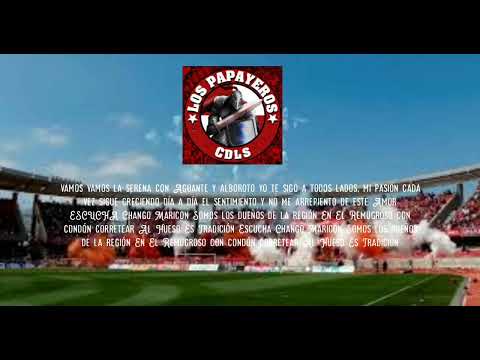 "Somos Los Dueños De La Región" Barra: Los Papayeros &bull; Club: Deportes La Serena