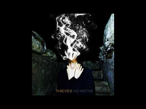 Thieves - No Motive (2016) (Full Album)
