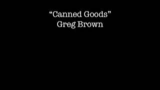 Canned Goods - Greg Brown