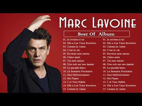 Marc Lavoine Album Complet 2022 ♫ Marc Lavoine Ses Plus Belles Chansons