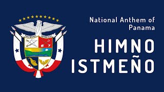 National Anthem of Panama - Himno Istmeño (1906 - Present)