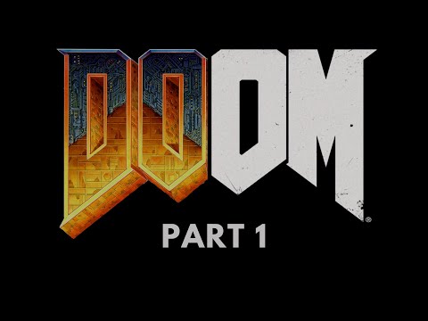 DOOM - All Classic Maps - Part 1 - No Commentary
