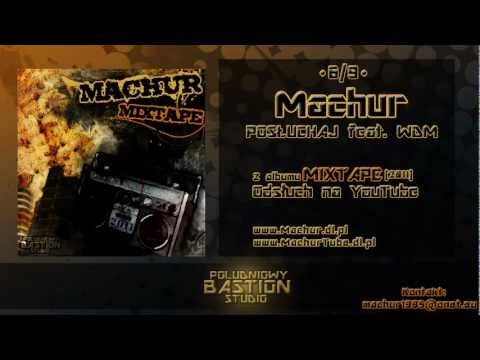 Machur ft. WDM - Posłuchaj