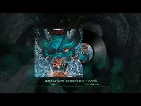 10. Remik Gonzalez, Duende - Siempre Lokote (Daikor Beats)