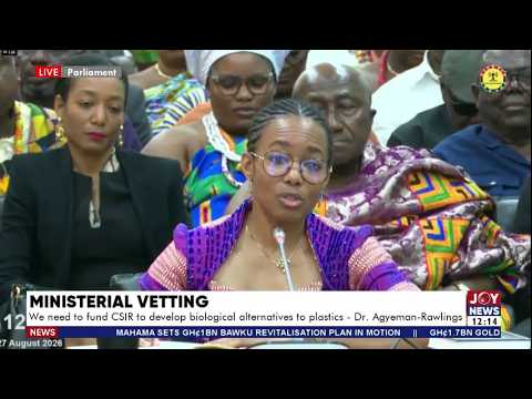 Ministerial Vetting: Parliament vets Minister-designate for Environment, Science & Technology