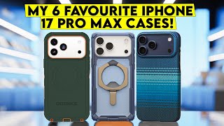 My 6 Favourite iPhone 17 Pro Max Cases You Need in 2025!🔥