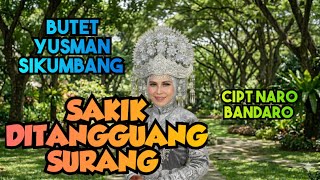 Download lagu Sakik ditangguang surang dendang Minang terbaru Butet Yusman Sikumbang product studio SBN INDONESIA mp3 Download lagu Sakik ditangguang surang dendang Minang terbaru Butet Yusman Sikumbang product studio SBN INDONESIA mp3