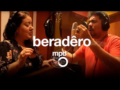 Luiza Borges e Thiago Thiago de Mello | Beradêro | MPB Ano Zero