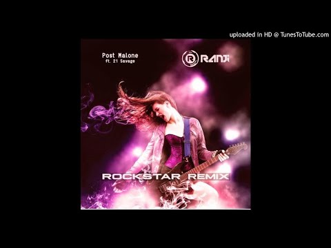 Post Malone Ft. 21 Savage - Rockstar (Ranji Remix)