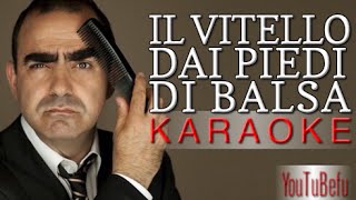 IL VITELLO DAI PIEDI DI BALSA (KARAOKE)