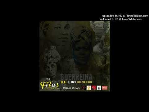 Positivo Serra Ft Dj Dvd_Guerreira_Reals (Rap)    Legado_New_Bloguear