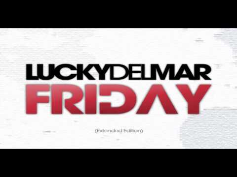Lucky Del Mar - Friday (Extended Edition)