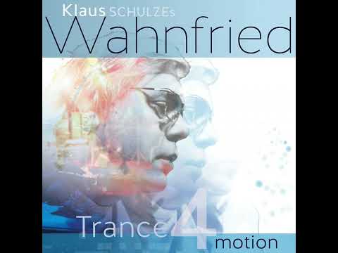 Klaus Schulze's Wahnfried - Trance 4 Motion (2018)
