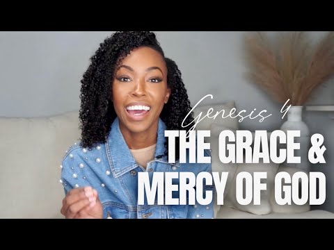 Genesis 4 Bible Study | The Grace & Mercy of God