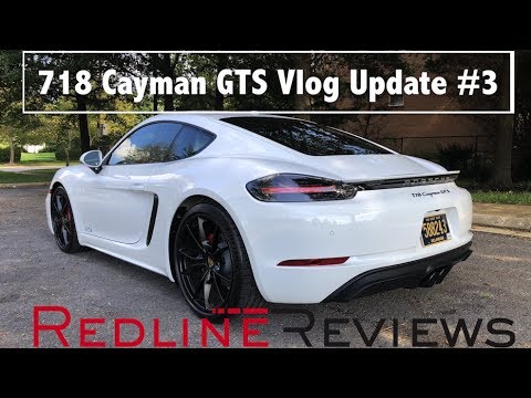 Porsche 718 Cayman GTS 3-Month Updates – Redline: Vlog 4