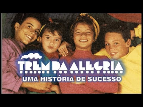 Trem da Alegria | Uma História de Sucesso II