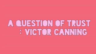 A question of trust by Victor Canning .Grade 10