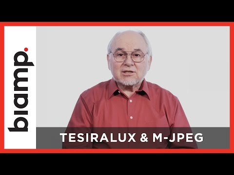 Video | Why We Chose M-JPEG for TesiraLUX - Biamp | Biamp | Code3AV Inc.