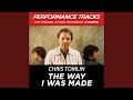 The Way I Was Made (Key Of C Premiere Performance Plus With Background Vocals)