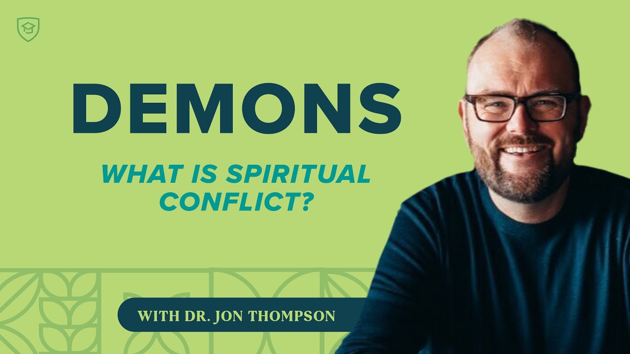 Demons and Spiritual Conflict with Jon Thompson (Seven Minute Seminary)