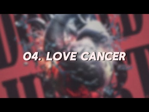 Video thumbnail for Love Cancer