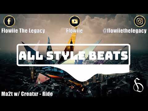 Ma2t w/ Creatxr - Ride 🎼 (All Style Dance Beats 2021)