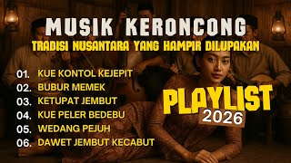 Download lagu Lagu Keroncong Jadul | 6 Lagu Legendaris Kuliner & Budaya Jadul | Dawet, Pejuh, Bubur, Kue & Ketupat mp3