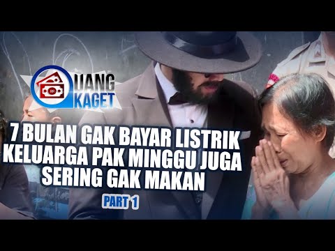 UANG KAGET EPISODE 349 - 7 Bulan Gak Bayar Listrik, Keluarga Pak Minggu Sering Gak Makan (PART 1)