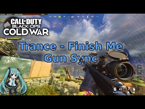 Cold War | Gun Sync | Trance - Finish Me