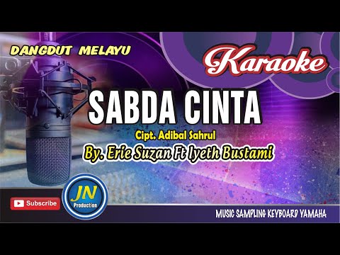 Sabda Cinta || Karaoke Dangdut Melayu || By. By.Erie Suzan Ft Iyeth Bustami