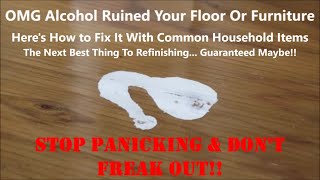 How To Remove Isopropyl Alcohol Stain That Ruined Your Wood Floor Or Furniture