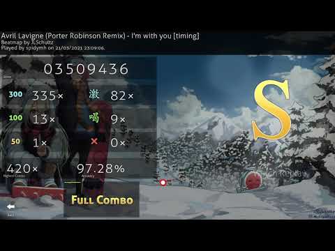 Avil Lavigne (Porter Robinson Remix) - I'm with you [timing] FC | 97.28%