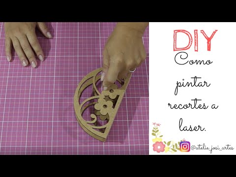 Como pintar peças com recorte a laser By Josi Silva