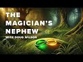 Lewis Lectures - The Magician's Nephew by CS Lewis