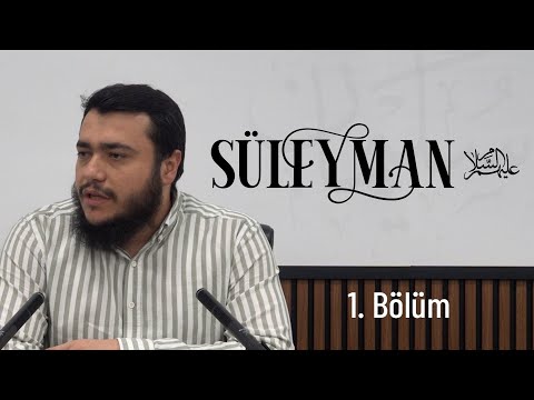 Süleyman (as) 1.Bölüm - Süleyman’a (as) Verilen Nimetler | Bilal Özbuğday