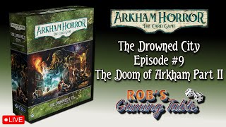 Arkham Horror: The Card Game - The Drowned City Episode 9