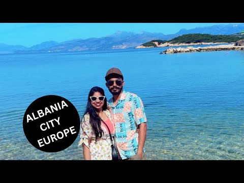 ALBANIA CITY VIEW AND BOATING TIME EUROPE TRIPS APNA BUSINESS HARPREET SINGH