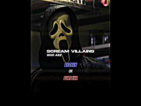 Scream villains who are Broken or Pure Evil or Influenced #Scream #ghostface
