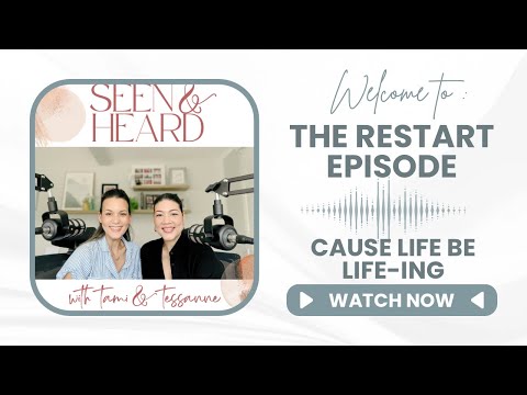 The Restart Episode. Because Life Be Life-ing!!! @SeenAndHeardTamiAndTessanne​