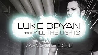 Luke Bryan&#39;s &quot;Love It Gone&quot; Behind-the-Scenes Video
