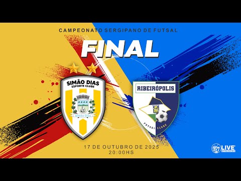 FINAL -  SIMÃO DIAS X RIBEIRÓPOLIS  |  CAMPEONATO SERGIPANO DE FUTSAL 2025