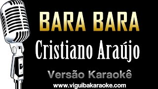 🔴 Cristiano Araújo - Bara Bara (Karaokê)