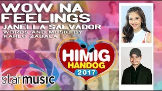 Wow Na Feelings - Janella Salvador | Himig Handog 2017 (Lyrics)