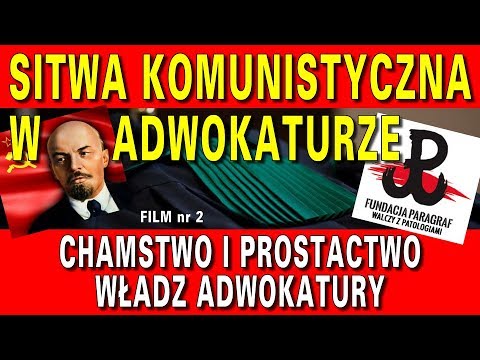 Skandaliczne chamstwo adwokatury - Sitwa komuchów w adwokaturze, cz. 2 Skandaliczne chamstwo adwokatury - Sitwa komuchów w adwokaturze, cz. 2