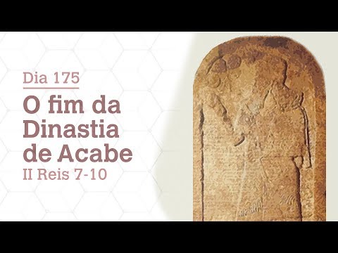 DIA 175 | O FIM DA DINASTIA DE ACABE | II REIS 7-10 | BÍBLIA TODO DIA