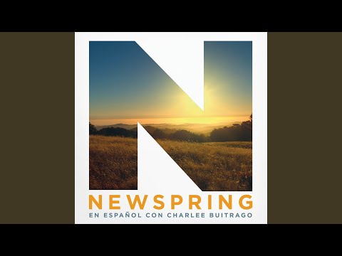 NewSpring En Español Con Charlee Buitrago (feat. Charlee Buitrago)