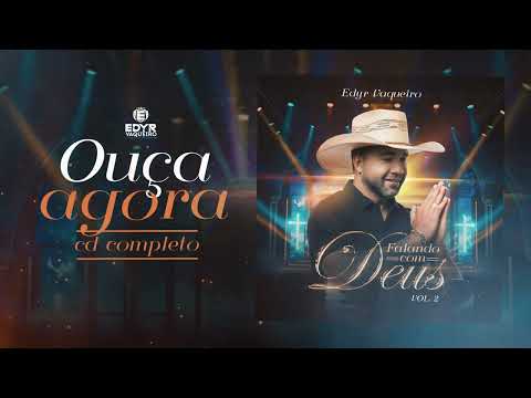 FALANDO COM DEUS (Volume 2) - Edyr Vaqueiro (CD Completo)